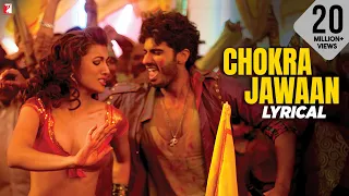 Lyrical: Chokra Jawaan Full Song with Lyrics | Ishaqzaade | Arjun Kapoor | Habib Faisal