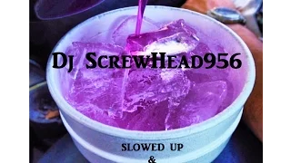 ($lowed Up & Po'ed Up VOL.1 MixTape) Dj ScrewHead956