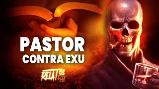 Pastor x Exu - RELATOSFLIX