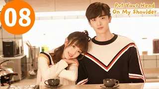 ENG SUB | Put Your Head On My Shoulder | 致我们暖暖的小时光 | EP08 |  Xing Fei, Lin Yi