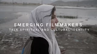Emerging Filmmakers Talk Spiritual and Cultural Identity | Higher Learning