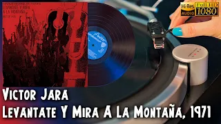 Victor Jara - Levantate Y Mira A La Montaña, 1971, Vinyl video 4K, 24bit/96kHz