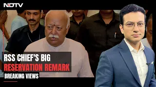 RSS Chief Backs Reservation For 200 Years: Comment Aimed At 2024? | Breaking Views