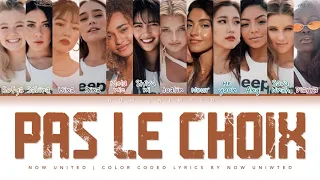 Now United - “Pas Le Choix” (Manal Mix) | Color Coded Lyrics