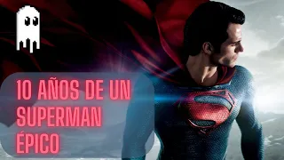 MAN OF STEEL: 10 años de un Superman reinventado