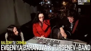 EVGENIYA BARANOVA & TURGENEV-BAND - ВСТРЕЧИ ПО СУББОТАМ (BalconyTV)