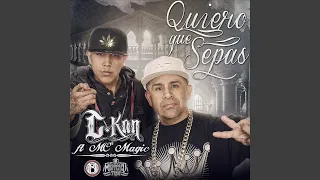 Quiero Que Sepas (feat. MC Magic)