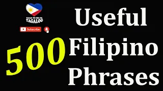 500 USEFUL FILIPINO PHRASES  | English Speaking Practice | TALK TO ME IN TAGALOG