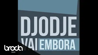 Djodje - Vai Embora (Audio)