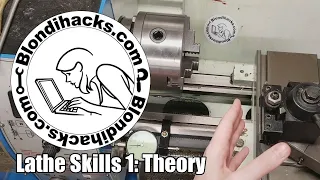 Metal Lathe Tutorial 1 : Theory