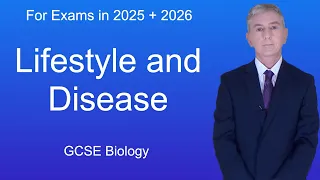 GCSE Biology Revision "Lifestyle and Disease"