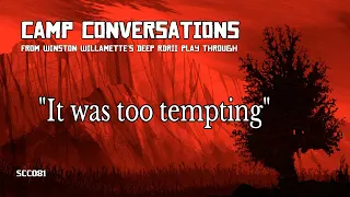 "It was too tempting"  (Swanson)  - Camp Conversations [RDRII]
