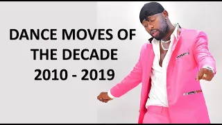 DANCE MOVES OF THE DECADE 2010 - 2019