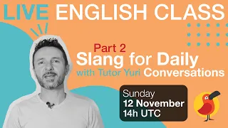 Cambly Live – Part 2: Slang for daily conversations