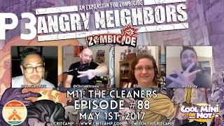 Crit Camp EP88 Zombicide Angry Neighbors M11: The Cleaners - P3