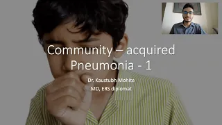 Community acquired Pneumonia 1: Introduction, Pathogenesis (Dr. Kaustubh Mohite)