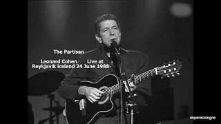 The Partisan  - Leonard Cohen Live at Reykjavik   Iceland  24 june  1988