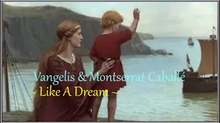 Vangelis & Montserrat Caballé ~ Like A Dream  . • * ¸. • 🍃🍁´¨).