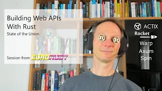 Eurorust 2022: Building Web APIs with Rust - State of the Union