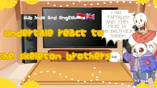 Undertale React To The Skeleton Brothers //🇮🇩🇬🇧 ( part 1 )