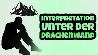 Interpretation von "Unter der Drachenwand" nach Arno Geiger | Bedeutung | Interpretationsansätze