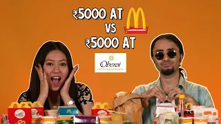 ₹5000 At McDonald's Vs ₹5000 At Oberoi | Ok Tested
