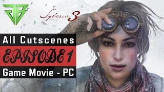 SYBERIA 3 Movie Episode 1 - SYBERIA 3 All Cutscenes – 1080p 60fps Max Quality