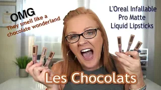 LES CHOCOLATS | Loreal Infallable Pro Matte Liquid Lipsticks