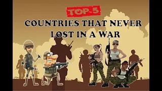 TOP 5 Countries That Never Lost A war