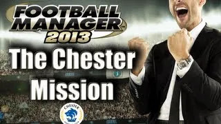 Football Manager 2013 | The Chester Mission | Episode 100 - LIVE!