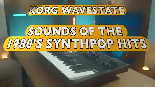 Korg WaveState - the Sounds of the 1980's Synth Pop Hits (80 Patches of 9 World famous 80's Hits)