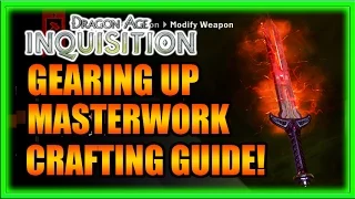 Dragon Age Inquisition Masterwork Crafting and Gearing Guide!