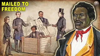 The Unbelievable Story of The Slave Who Mailed Himself To Freedom