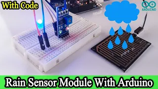 How does work RAIN SENSOR | RAIN SENSOR with Arduino Uno [Code and Circuit diagram]