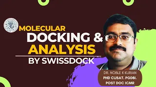 Molecular Docking and Analysis using Swissdock | Tutorial by Dr. Noble K Kurian