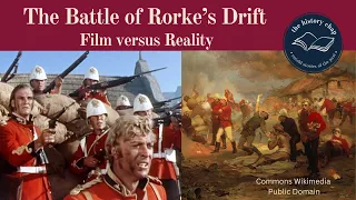 The Battle of Rorke's Drift - The Reality v the film "Zulu"