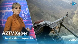 Samirə Mustafayeva ilə AZTV Xəbər | 00:00 - 06.10.2022