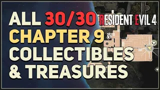 All Chapter 9 Collectibles & Treasure Locations Resident Evil 4 Remake