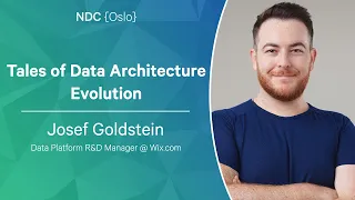 Tales of Data Architecture Evolution - Josef Goldstein - NDC Oslo 2023