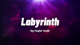 Labyrinth - Taylor Swift (Lyrics) 🎵✨