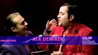 Ata Demirer - Çizdim Oynamıyorum - [ Neredesin Firuze © 2004 Kalan Müzik ]