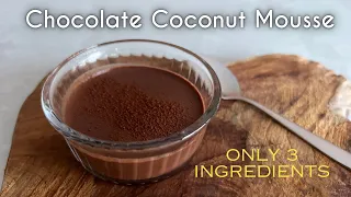 3 INGREDIENT CHOCOLATE COCONUT MOUSSE | EASY DESSERT IDEA | Kerry Whelpdale