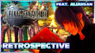 Final Fantasy XV: A Retrospective | From Versus XIII to FFXV Feat. Aliahsan