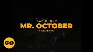 Bad Bunny - Mr October (Letra/Lyrics) | nadie sabe lo que va a pasar mañana