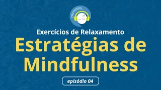 Cronosul - Exercícios de Relaxamento - Estratégias de Mindfulness #04