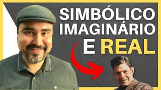 SIMBÓLICO, REAL E IMAGINÁRIO EM LACAN: EXPLICAÇÃO COM EXEMPLOS | Lucas Nápoli