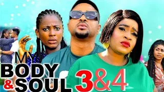 MY BODY AND SOUL " Complete Season 3&4" Mike Godson/ Mary Igwe/ Ella Idu 2024 Latest