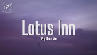 Why Don't We - Lotus Inn (Lyrics)