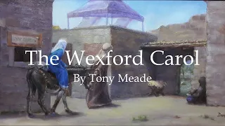 Tony Meade - The Wexford  Carol (Official Lyric Video)