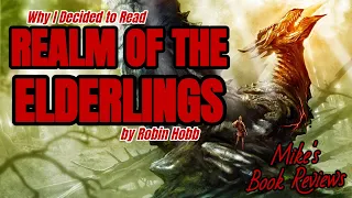 Why I Decided to Read: Realm of the Elderlings by Robin Hobb (Spoiler-Free)